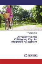 M Jamaluddi Ahmed, M Jamaluddin Ahmed, M. Jamaluddin Ahmed, Md Khorshed Ali, Md. Khorshed Ali - Air Quality in the Chittagong City: An Integrated Assessment