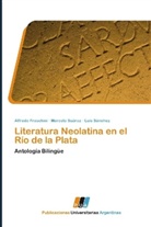 Alfred Fraschini, Alfredo Fraschini, Luis Sanchez, Marcel Suárez, Marcela Suárez - Literatura Neolatina en el Río de la Plata