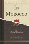 Edith Wharton - In Morocco (Classic Reprint)