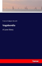 Frances Hodgson Burnett - Vagabondia