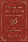 Charles Dickens - A Christmas Carol in Prose