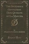 Miguel De Cervantes Saavedra - The Ingenious Gentleman Don Quixote of La Mancha, Vol. 3 of 4 (Classic Reprint)