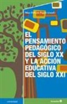 El pensamiento pedagógico del siglo XX y la acción educativa del siglo XXI
