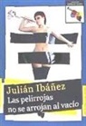 Julián Ibáñez - Las pelirrojas no se arrojan al vacío