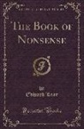 Edward Lear - The Book of Nonsense (Classic Reprint)