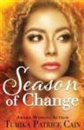Tumika Patrice Cain - Season of Change