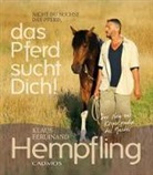 Klaus F Hempfling, Klaus F. Hempfling, Klaus Ferdinand Hempfling - Das Pferd sucht Dich!