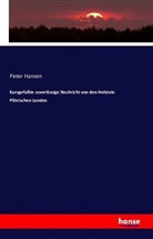 Jonathan Carver, Peter Hansen, John Coakley Lettsom - Kurzgefaßte zuverlässige Nachricht von den Holstein Plönischen Landen