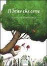 Srimalie Bassani, Franco Zaffanella, S. Bassani - Il bosco che corre