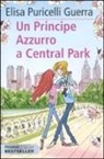 Elisa Puricelli Guerra - Un principe azzurro a Central Park