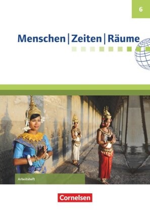 Pete Brokemper, Peter Brokemper, Dieter Potente, Elisabeth Köster, Wolfgan Humann, … - Menschen, Zeiten, Räume, Arbeitshefte für alle Ausgaben (außer Bayern und Baden-Württemberg): Menschen-Zeiten-Räume - Arbeitshefte zu allen Ausgaben (außer Bayern und Baden-Württemberg) - Ausgabe ab 2017 - 6. Schuljahr Arbeitsheft