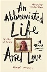 Ariel Leve, Leve Ariel - An Abbreviated Life