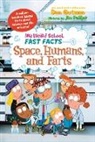 Dan Gutman, Dan/ Paillot Gutman, Jim Paillot - My Weird School Fast Facts: Space, Humans, and Farts