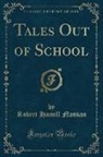 Robert Hamill Nassau - Tales Out of School (Classic Reprint)