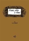Leo Codacci - Pane, olio e vino