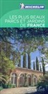 Guide vert français, Manufacture française des pneumatiques Michelin, XXX - Les plus beaux parcs et jardins de France