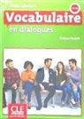 Evelyne Sirejol, EVELYNE SIREJOLS, Evelyne Siréjols, Évelyne Siréjols - Vocabulaire en dialogues : niveau débutant : A1-A2