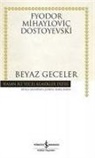 Fyodor Mihaylovic Dostoyevski - Beyaz Geceler