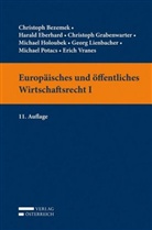 Christoph Bezemek, Harald Eberhard, Christoph Grabenwarter, Michael Holoubek, Georg Lienbacher, Michael Potacs... - Europäisches und öffentliches Wirtschaftsrecht (f. Österreich). Bd.1