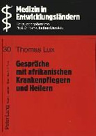 Thomas Lux - Gespräche mit afrikanischen Krankenpflegern und Heilern
