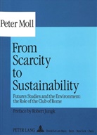 Peter Moll, Peter H. Moll - From Scarcity to Sustainability