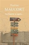 Pauline Maucort, MAUCORT PAULINE, Pauline Maucort - La guerre et après...