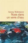 Fanny Wobmann, Wobmann Fanny - Nues dans un verre d'eau