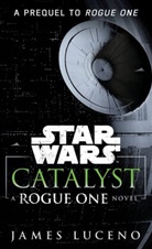 James Luceno - Star Wars: Catalyst
