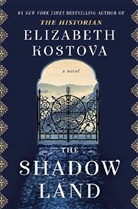 Elizabeth Kostova - The Shadow Land