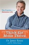 Debra Rouse, James Rouse, James/ Rouse Rouse - Think Eat Move Thrive