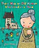 Jane Cabrera - There Was an Old Woman Who Lived in a Shoe