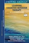 Monica Ramirez Basco, Gregory K Brown, Gregory K. Brown, Mi Thase, Michael E Thase, Michael E. Thase... - Learning Cognitive-behavior Therapy