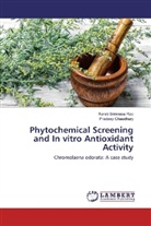 Pradeep Chaudhury, Karet Srinivasa Rao, Kareti Srinivasa Rao - Phytochemical Screening and In vitro Antioxidant Activity