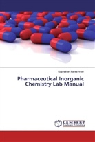 Gopinathan Narasimhan - Pharmaceutical Inorganic Chemistry Lab Manual