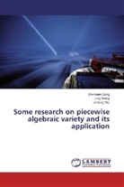 Dianxua Gong, Dianxuan Gong, Lin Wang, Ling Wang, Jinming Wu - Some research on piecewise algebraic variety and its application