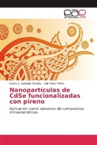 Carlos Agudelo Morales, Carlos E Agudelo Morales, Carlos E. Agudelo Morales, Julia Perez Prieto - Nanopartículas de CdSe funcionalizadas con pireno