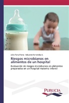 Eduardo Fernández E, Eduardo Fernández E., Juli Parra Flores, Julio Parra Flores - Riesgos microbianos en alimentos de un hospital