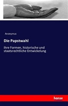 Anonym, Anonymus, Heinrich Preschers - Die Papstwahl