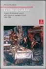 Alessandro Sacco - La vita in Cadore. Aspetti del dominio veneto nelle lettere di capitani e vicari 1500-1788