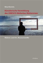 Nina Hinrichs - Künstlerische Vermittlung des UNESCO-Welterbes Wattenmeer