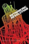 Greg Albo, Gregory Albo, Leo Panitch - Rethinking Revolution