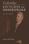 Coleridge, Samuel Taylor Coleridge, Adam Roberts - Coleridge: Lectures on Shakespeare (1811-1819)