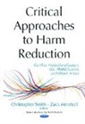 Zack Marshall, Christopher B R Smith, Christopher B. R. Smith - Critical Approaches to Harm Reduction