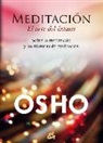Osho - Meditación, el arte del éxtasis : sobre la meditación y las técnicas de meditación