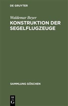 Waldemar Beyer - Konstruktion der Segelflugzeuge