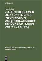 Uta Helling - Zu den Problemen der künstlichen Insemination unter besonderer Berücksichtigung des § 203 E 1962