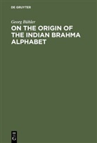 Georg B&uuml;hler - On the origin of the Indian Brahma alphabet