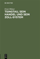 Ernst Ohlmer - Tsingtau, sein Handel und sein Zoll-System