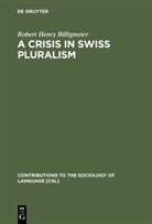 Robert Henry Billigmeier - A Crisis in Swiss pluralism
