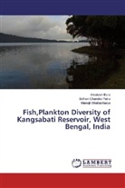Amales Bera, Amalesh Bera, Bhattacharya, Manojit Bhattacharya, Bidhan Chandr Patra, Bidhan Chandra Patra - Fish,Plankton Diversity of Kangsabati Reservoir, West Bengal, India